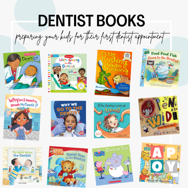 Preparing My Child for Their First Dentist Appointment: Overcoming Fear with Books